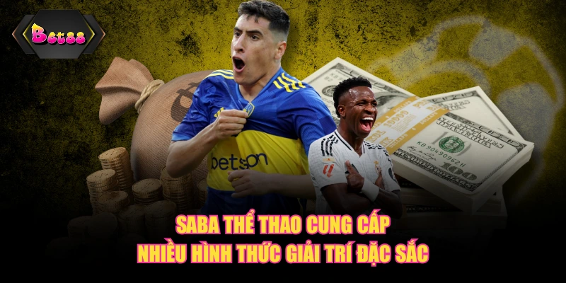 SABA thể thao cung cấp nhiều hình thức giải trí đặc sắc